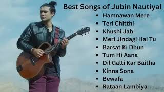 Best Songs of Jubin Nautiyal, Music Loverrr