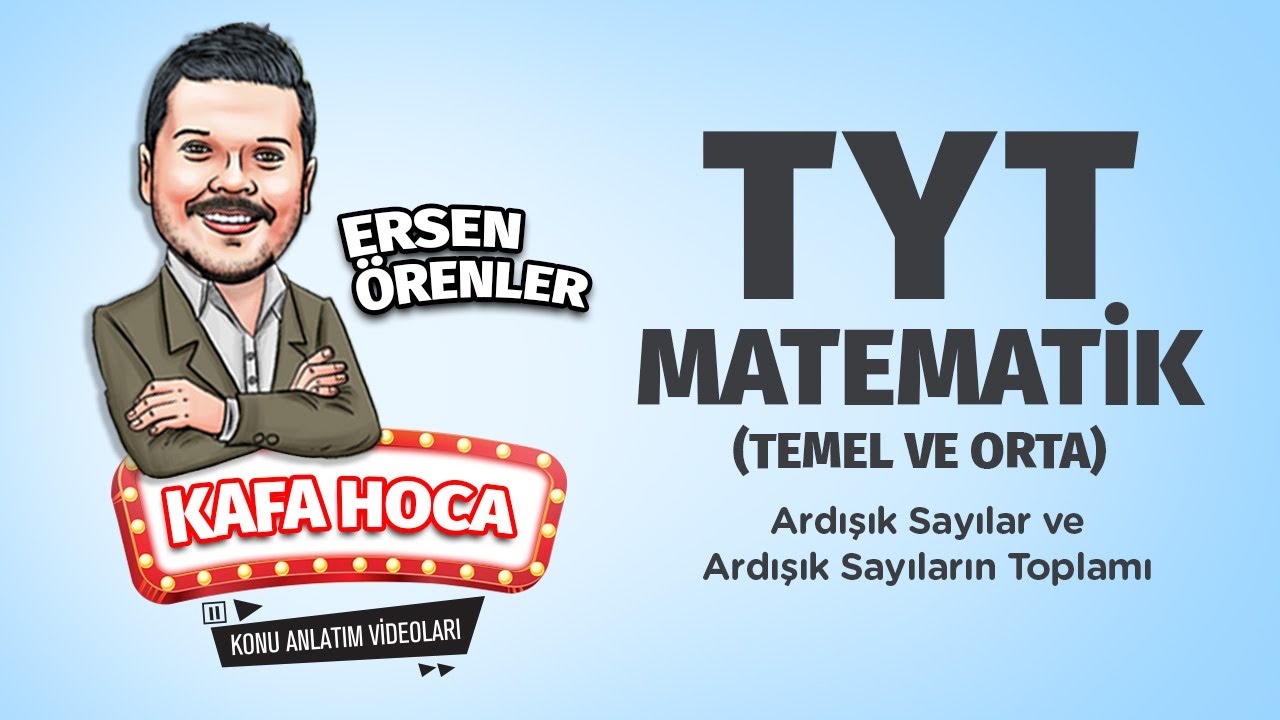 TYT Matematik Ders #4 Ardışık Sayılar ve Ardışık Sayıların Toplamı - Ersen Örenler