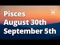 PISCES - You're INSPIRING OTHERS and ATTRACTING Stability! August 30th - September 5th Tarot Reading