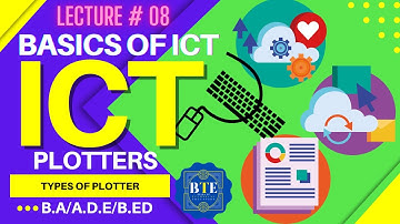 Basics Of ICT | Plotter | Types of Plotter | Lecture 8 | AIOU | #5403 #1431 #360 | BTE