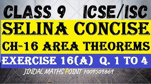 Ch-16 Area Theorem Ex-16(A) Q. No.1-4 From Selina Concise For ICSE Class 9 Math @jindalmathspoint
