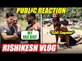 500 spate  public reaction  rishikesh vlog  rafting ankit baiyanpuria