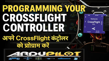 CrossFlight Controller को कैसे करें प्रोग्राम | Full Setup With Mission Planner 