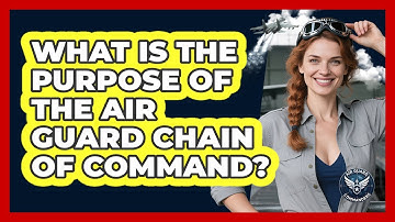 What Is The Purpose Of The Air Guard Chain Of Command?