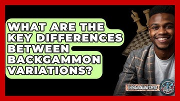 What Are The Key Differences Between Backgammon Variations? - The Board Game Xpert