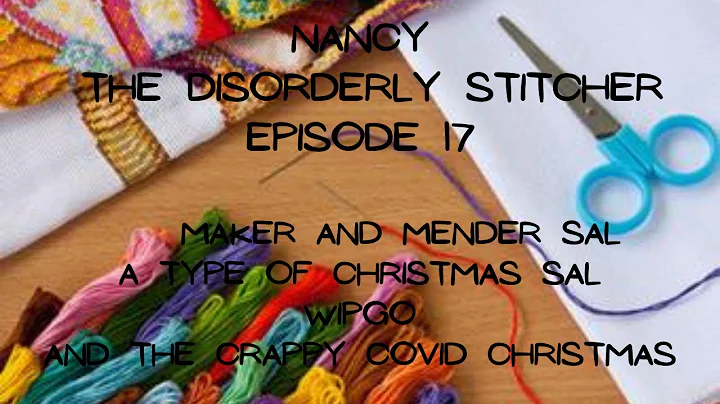 Episode 17:  Make and Mender SAL, A Type of Christmas SAL, and the Crappy Covid Christmas