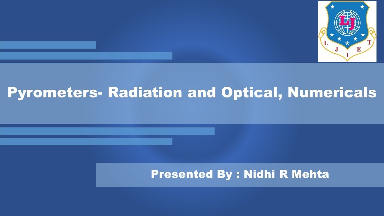 Lec-13_Pyrometers: Radiation Pyrometer, Optical Pyrometers