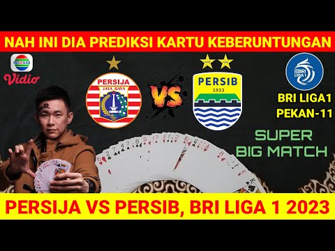 Super Big Match !!! PERSIJA VS PERSIB - BRI Liga 1 2023 - prediksi kartu keberuntungan