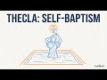 NT 20.5 | Thecla: The Woman Who Baptized Herself in Early Christianity