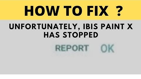 How To Fix Unfortunately ibisPaint X Has Stopped Error Android & Ios - ibisPaint X App Not Open |