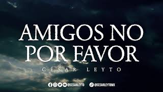 Amigos No Por Favor - Yuridia (César Leyto Cover)