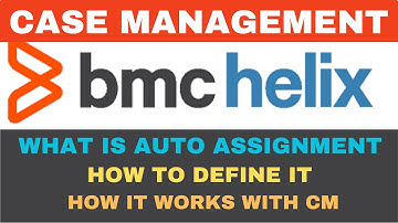 BMC Helix | BMC Business Workflows | Auto Assignment| Case Management Application Auto Assignment