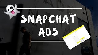 A Review of The Snapchat Ad Platform (2018)