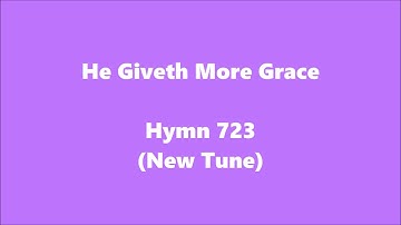 Thumbnail of He Giveth More Grace – Hymn 723 (New Tune)