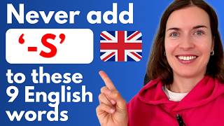 Never Add 'S' to These 9 English Words! (with EXCEPTIONS!)
