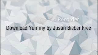 Download Yummy MP3 by Justin Bieber