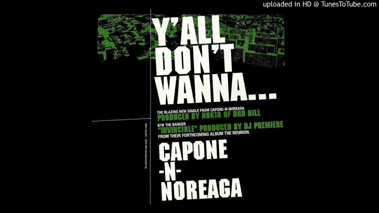 Capone-N-Noreaga- Yall Dont Wanna Capone-N-Noreaga- Yall Dont Wanna