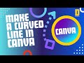 How To Make a Curved Line in Canva - A Step-by-Step Tutorial | @DesignSuccessLab