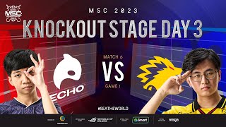 [FIL] MSC 2023 Knockout Day 3 | ECHO vs ONIC Game 1