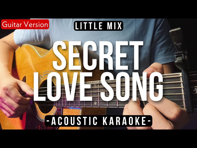 Secret Love Song [Karaoke Acoustic] - Little Mix [Morissette Karaoke Version] class=