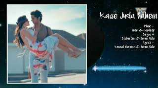 Kaise Juda Rahein | Prem & Hardeep | Stebin Ben & Sonna Rele |  Kunaal Vermaa & Sonna Rele