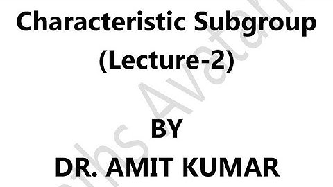 Unique subgroup of given order is characteristic subgroup