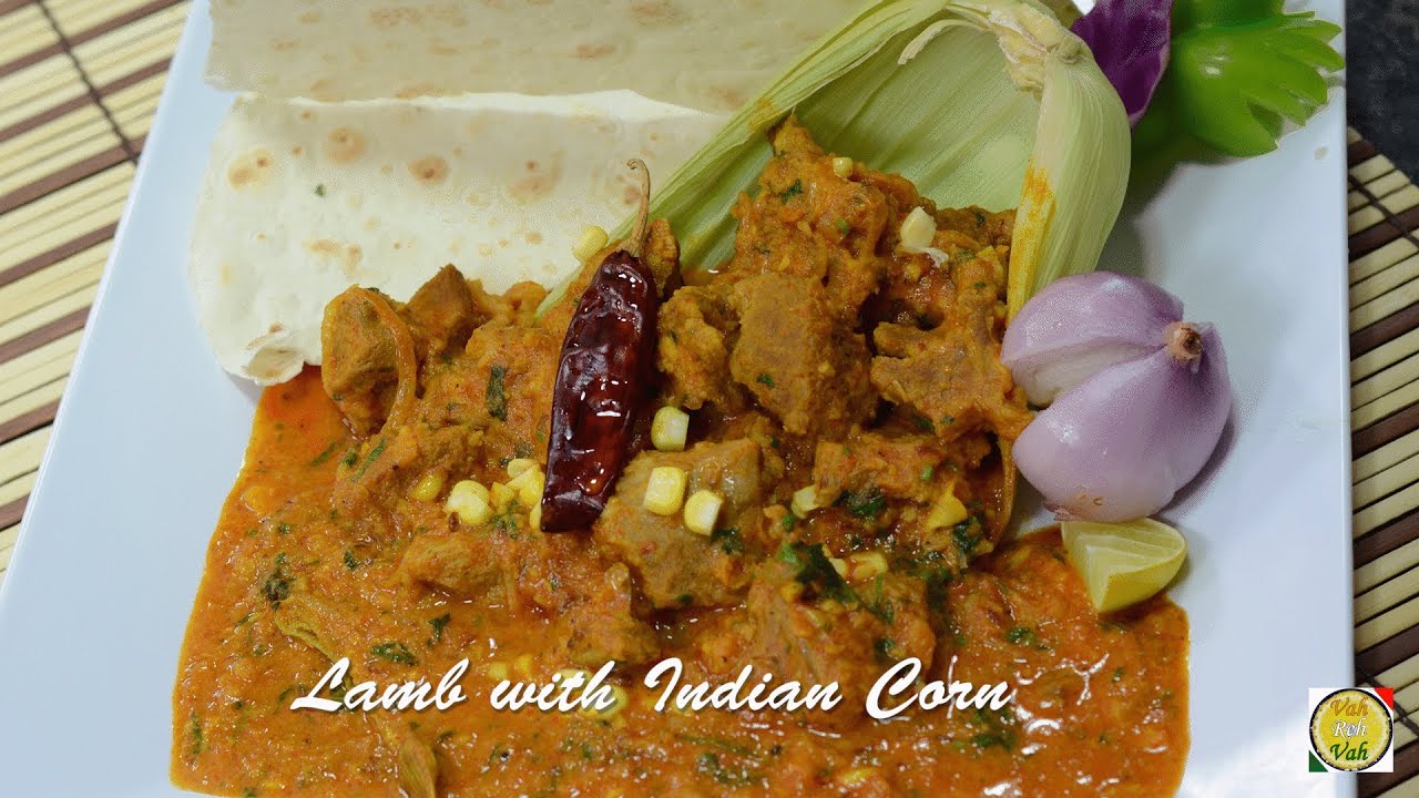 Lamb with Indian Corn - By Vahchef @ vahrehvah.com | Vahchef - VahRehVah