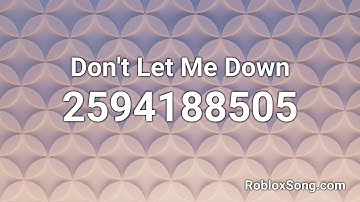Let You Down Roblox Id - roblox song id nightcore save me