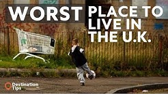 Places You Wouldn't Want To Live in The U.K.