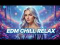 EDM Chill Relax 🌊 Deep House Waves 2026 | Night Vibes, Study, Sleep & Calm Music