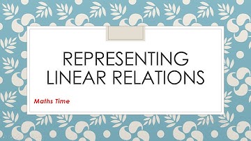 3-Ways of Representing Linear Relations I Maths Time