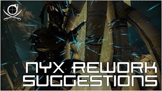 (Warframe) Nyx Rework - Further Suggestions