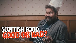 Scottish Food: Is It Good Or Bad? | Growing Up Scottish | BBC Scotland