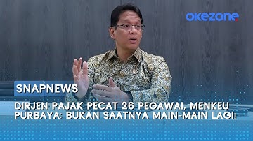 Dirjen Pajak Pecat 26 Pegawai, Menkeu Purbaya: Bukan Saatnya Main-main Lagi!