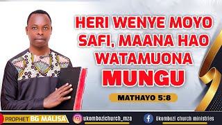 HERI WENYE MOYO SAFI, MAANA HAO WATAMUONA MUNGU | TAREHE 21.10.2021