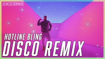 Drake - Hotline Bling (Kicksave Disco Remix)