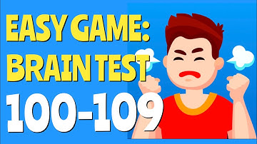 EASY GAME - Levels 100,101,102,103,104,105,106,107,108,109 (Brain Test)