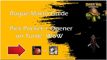 How to combine Pick Pocket + Opener Macro [Turtle WoW - Rogue Guide]