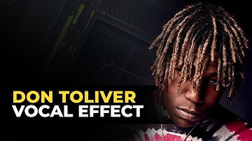 👨‍🚀 Don Toliver - What You Need (Vocal Preset)