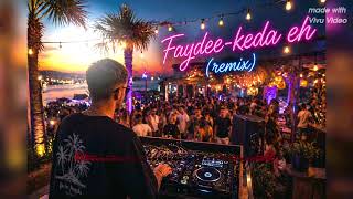 Keda Eh 💥(Balkan Remix 2026 Summer Vibe🎉) 💥prod.by DV Deejay (Faydee cover)