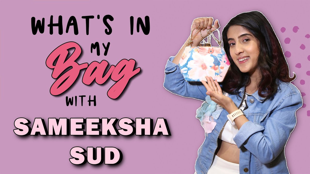 What's In My Bag With Sameeksha Sud | Who's Your Daddy 2 | Telly Face | Exclusive