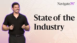 Navigate26: State of the Industry