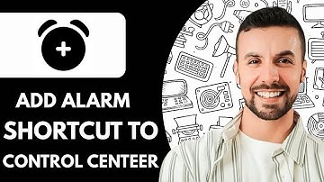How to Add Alarm Shortcut to Control Center