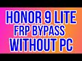 Honor 9 Lite (LLD-L21) Frp Bypass 2020 | No Talkback Without Test Point Method 1000% Work