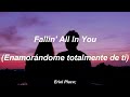 Shawn Mendes - Fallin&#39; All In You; (Traducción en Español &amp; Lyrics)