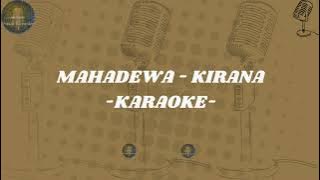 Mahadewa - Kirana  (Karaoke)