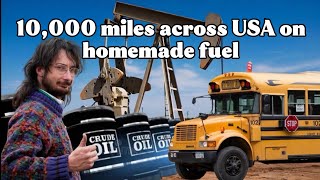 Driving a School Bus 10,000 Miles on Homemade Fuel (part 1)
