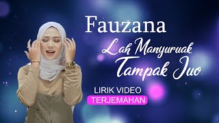 Fauzana - Lah Manyuruak Tampak Juo (Lirik Video Terjemahan)