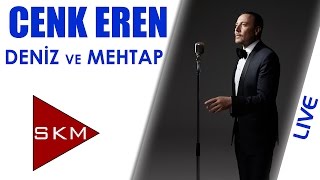 Cenk Eren - Deniz Ve Mehtap (Bostancı Gösteri Merkezi Konseri)