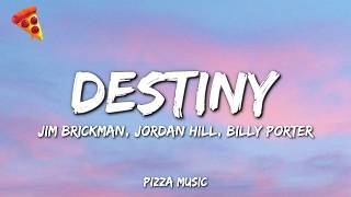 Jim Brickman - Destiny feat. Jordan Hill, Billy Porter (Lyrics)